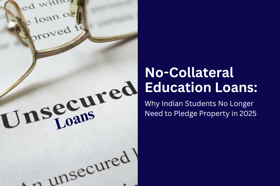 No-Collateral Education Loans: How Indian Students Can Still Get Funded in 2025